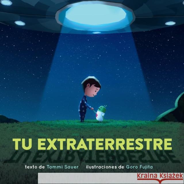 Tu extraterrestre (Spanish Edition) Tammi Sauer 9781454953890 Union Square Kids - książka
