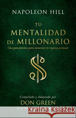 Tu Mentalidad de Millonario (Your Millionaire Mindset): Una Guía Practice Para Aumentar Tu Rígueza Personal (a Practical Guide to Increase Your Person Green, Don 9781640953840 Sound Wisdom - książka