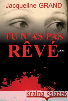 Tu n'as pas rêvé Grand, Jacqueline 9782848591483 Zinedi - książka