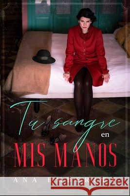 Tu sangre en mis manos Emberley Ana Emberley 9798759705758 Independently published - książka