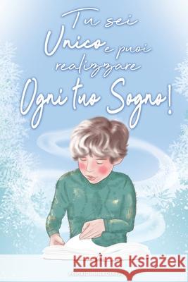 Tu sei unico e puoi realizzare ogni tuo sogno!: 10 ispiratrici storie di bambini forti e straordinari proprio come te (regali per bambini) Inspired Inner Genius 9781690412441 Inspired Inner Genius - książka