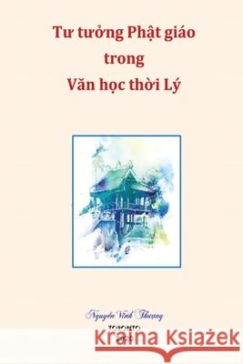 Tu tuong Phat giao trong van hoc thoi Ly Thuong Nguyen 9781716803758 Lulu.com - książka