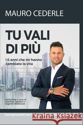 Tu vali di più: Consigli pratici per il tuo miglioramento personale Cederle, Mauro 9781074967291 Independently Published - książka