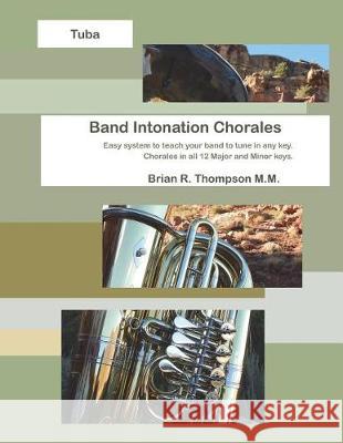 Tuba, Band Intonation Chorales Brian R. Thompson 9781976950452 Independently Published - książka