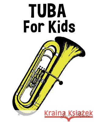 Tuba for Kids: Christmas Carols, Classical Music, Nursery Rhymes, Traditional & Folk Songs! Javier Marco 9781499243550 Createspace - książka