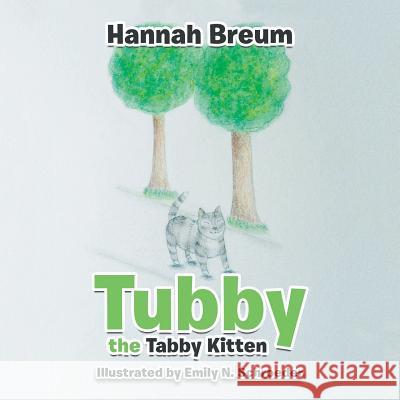 Tubby the Tabby Kitten Hannah Breum 9781524675080 Authorhouse - książka