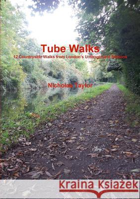 Tube Walks Nick Taylor 9781326817251 Lulu.com - książka