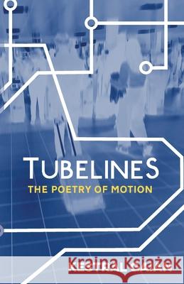 Tubelines: The Poetry of Motion Kestral Gaian 9781915893093 Reconnecting Rainbows Press - książka
