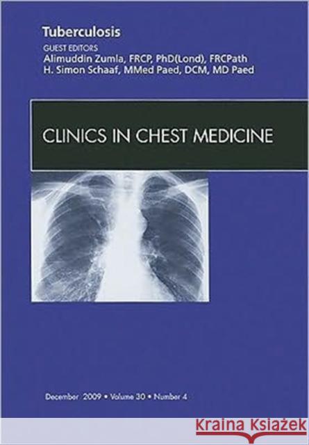 Tuberculosis, an Issue of Clinics in Chest Medicine: Volume 30-4 Zumla, Alimuddin I. 9781437718041 W.B. Saunders Company - książka