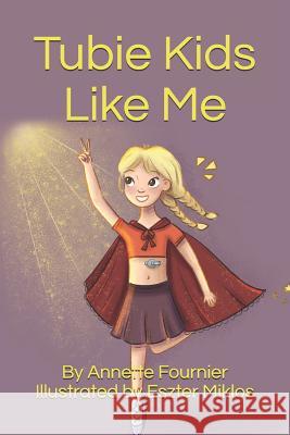 Tubie Kids Like Me Annette Fournier 9781795026208 Independently Published - książka