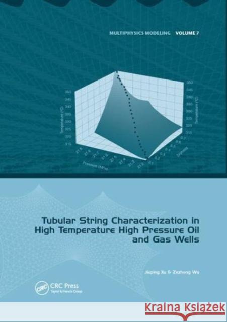 Tubular String Characterization in High Temperature High Pressure Oil and Gas Wells XU 9781138893719  - książka