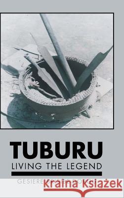 Tuburu: Living the Legend Gesiere Brisibe-Dorgu 9781546235064 Authorhouse - książka