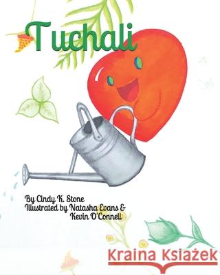 Tuchali: The piece of native heart that's always with you Natasha Evans Kevin O'Connell Cindy K. Stone 9781735972305 Ck Stone - książka