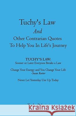 Tuchy's Law And Other Contrarian Quotes To Help You In Life's Journey Palmieri, Tuchy 9781419662898 Booksurge Publishing - książka