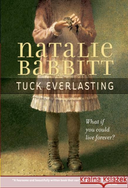 Tuck Everlasting Natalie Babbitt 9780312369811 St Martin's Press - książka