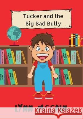 Tucker and the Big Bad Bully Lynn McCain 9781686031830 Independently Published - książka