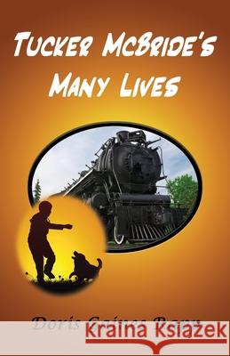 Tucker McBride's Many Lives Doris Gaines Rapp 9780998859064 Daniel's House Publishing - książka