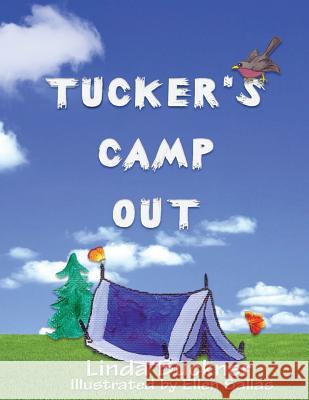 Tucker's Camp Out Linda Buckner Ellen Sallas 9781502705051 Createspace - książka