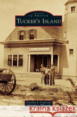 Tucker's Island Gretchen F. Coyle Deborah C. Whitcraft 9781531677985 Arcadia Library Editions - książka