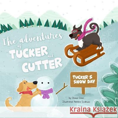 Tucker's Snow Day Chase Cline Natalia Scabuso 9781948489058 Cac Publishing - książka