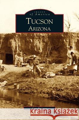 Tucson Jane Eppinga 9781531604820 Arcadia Publishing Library Editions - książka