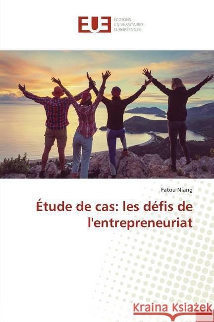 Étude de cas: les défis de l'entrepreneuriat Niang, Fatou 9786138483014 Éditions universitaires européennes - książka