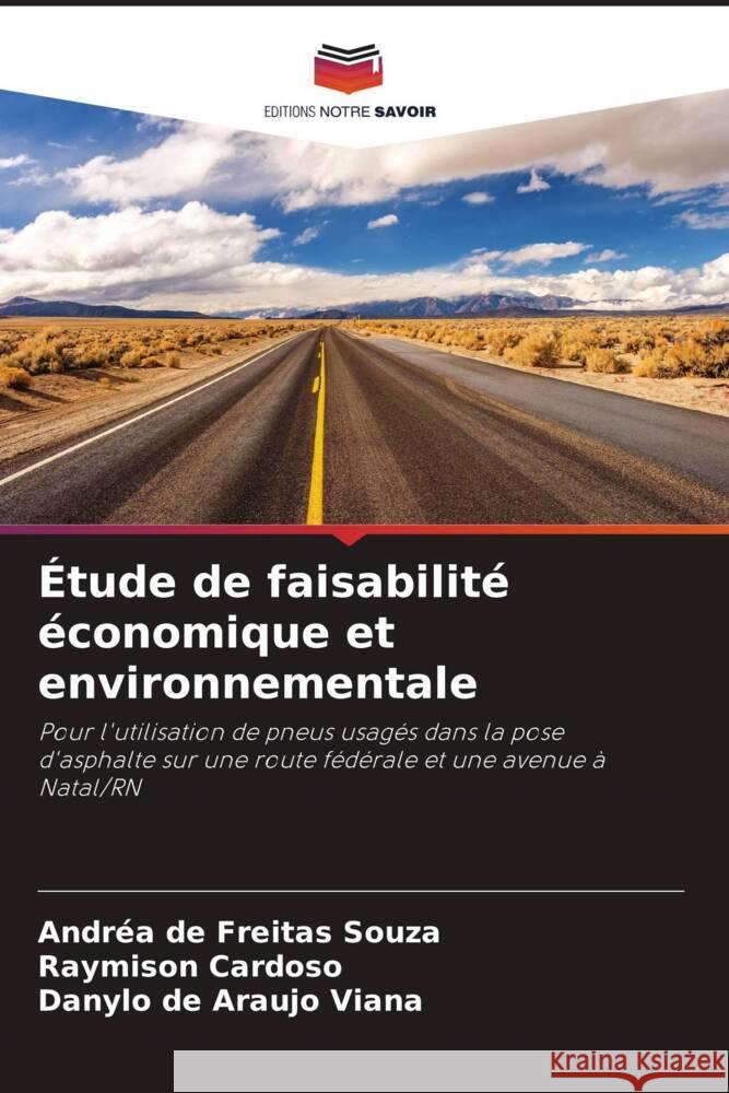 ?tude de faisabilit? ?conomique et environnementale Andr?a de Freitas Souza Raymison Cardoso Danylo de Araujo Viana 9786208014063 Editions Notre Savoir - książka