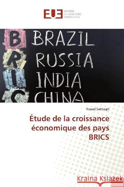 Étude de la croissance économique des pays BRICS Sabbagh, Foued 9786202266987 Éditions universitaires européennes - książka