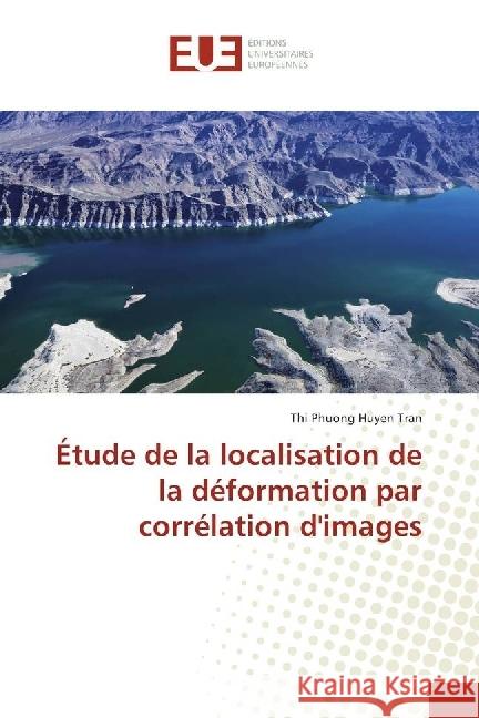 Étude de la localisation de la déformation par corrélation d'images Tran, Thi Phuong Huyen 9783841737311 Éditions universitaires européennes - książka