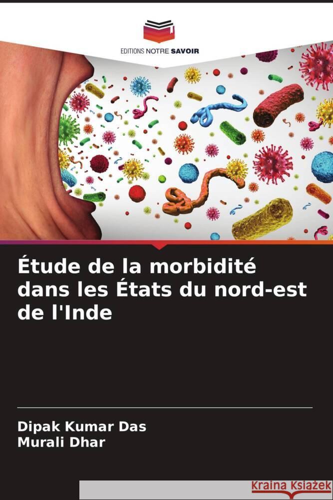 ?tude de la morbidit? dans les ?tats du nord-est de l'Inde Dipak Kumar Das Murali Dhar 9786207274321 Editions Notre Savoir - książka