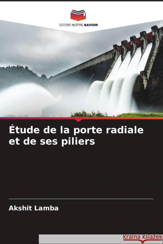 Étude de la porte radiale et de ses piliers Lamba, Akshit 9786205166390 Editions Notre Savoir - książka