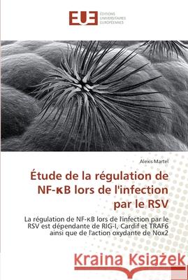 Étude de la régulation de nf- b lors de l''infection par le rsv Martel-A 9786131543708 Editions Universitaires Europeennes - książka