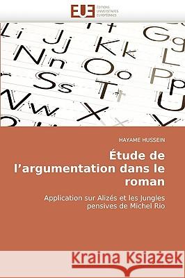 �tude de l''argumentation Dans Le Roman Hussein-H 9786131511288 Omniscriptum - książka