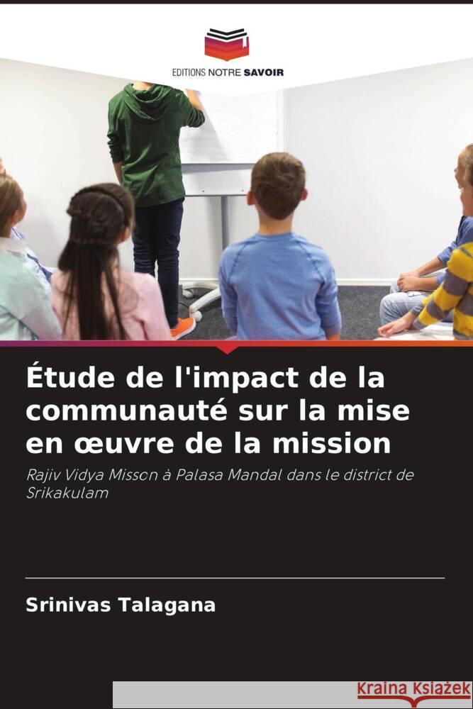 Étude de l'impact de la communauté sur la mise en oeuvre de la mission Talagana, Srinivas 9786208192372 Editions Notre Savoir - książka