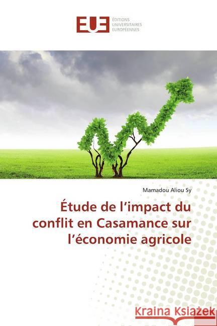 Étude de l'impact du conflit en Casamance sur l'économie agricole Sy, Mamadou Aliou 9786139518777 Éditions universitaires européennes - książka