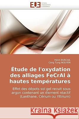 Étude de l''oxydation des alliages fecral à hautes températures Collectif 9786131501357 Omniscriptum - książka