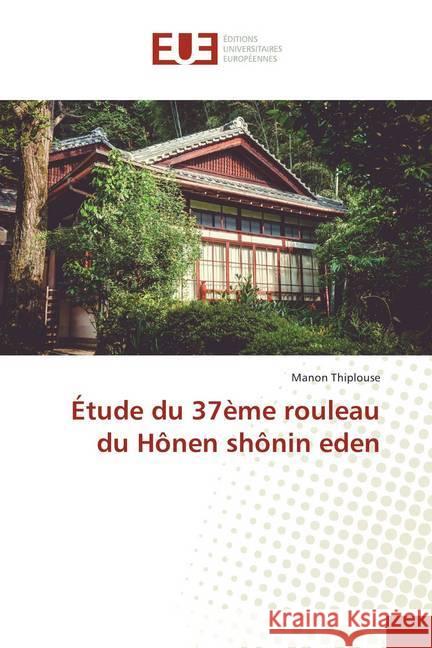 Étude du 37ème rouleau du Hônen shônin eden Thiplouse, Manon 9786202288323 Éditions universitaires européennes - książka