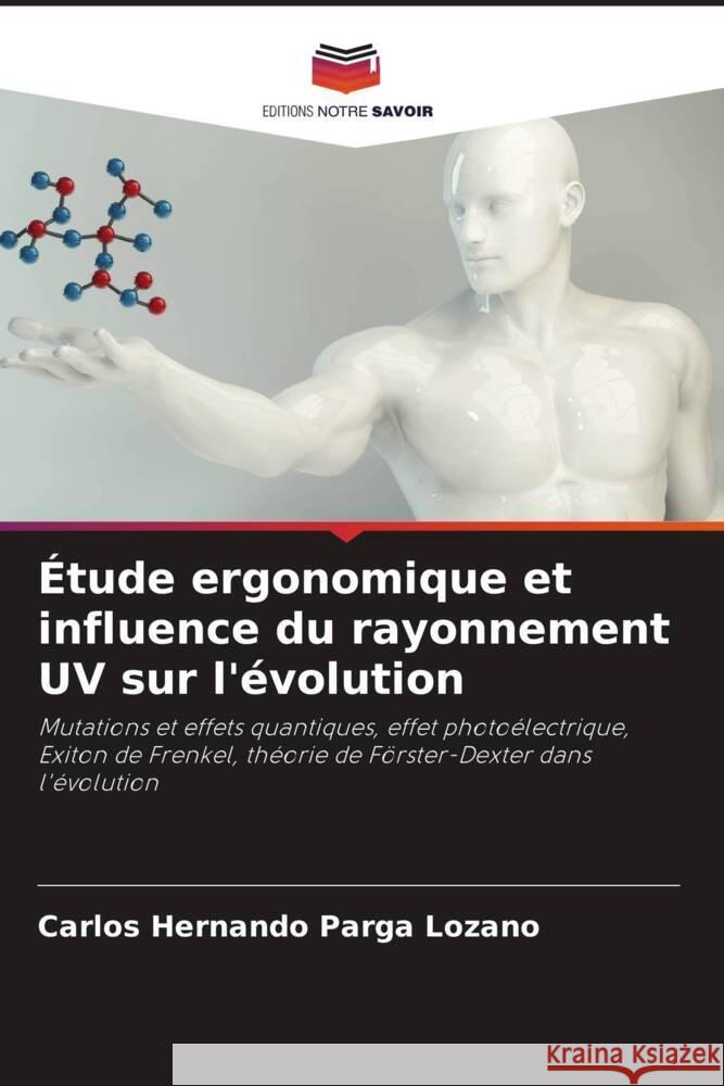 Étude ergonomique et influence du rayonnement UV sur l'évolution Parga Lozano, Carlos Hernando 9786206263890 Editions Notre Savoir - książka