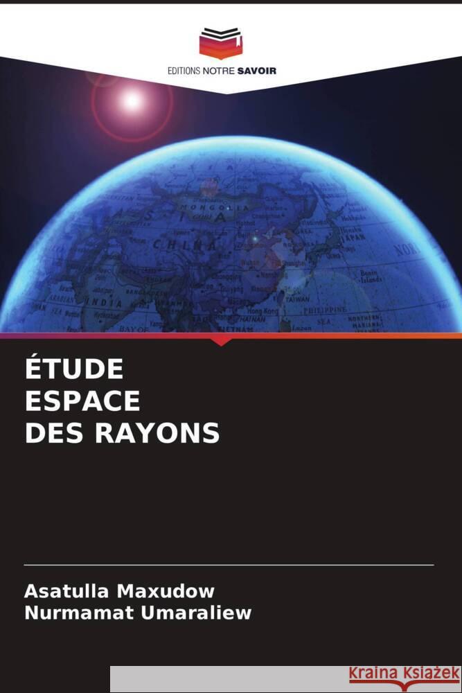 ÉTUDE ESPACE DES RAYONS Maxudow, Asatulla, Umaraliew, Nurmamat 9786205444016 Editions Notre Savoir - książka