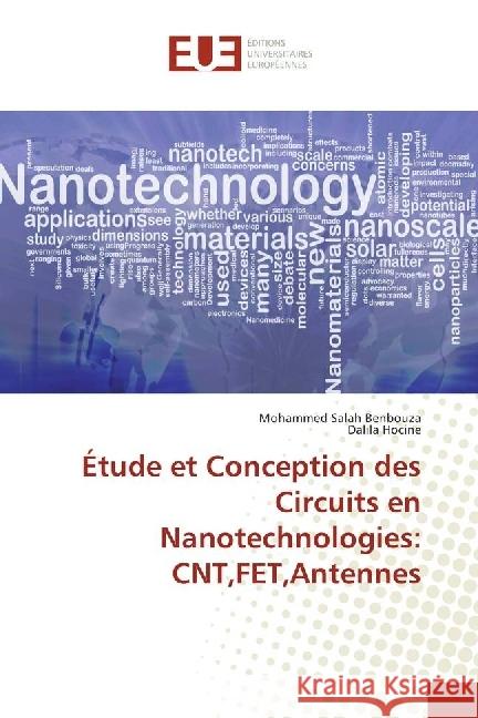 Étude et Conception des Circuits en Nanotechnologies: CNT,FET,Antennes Benbouza, Mohammed Salah; Hocine, Dalila 9786202268912 Éditions universitaires européennes - książka