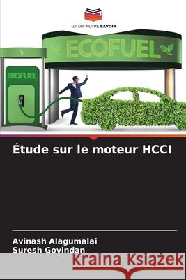 Étude sur le moteur HCCI Alagumalai, Avinash, Govindan, Suresh 9786208844622 Editions Notre Savoir - książka