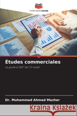 Études commerciales Mazher, Dr. Muhammad Ahmad 9786206717072 Editions Notre Savoir - książka