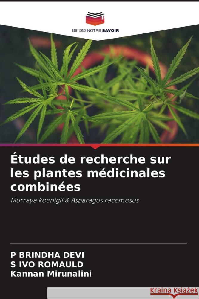 Études de recherche sur les plantes médicinales combinées Devi, P Brindha, Romauld, S Ivo, Mirunalini, Kannan 9786208199913 Editions Notre Savoir - książka