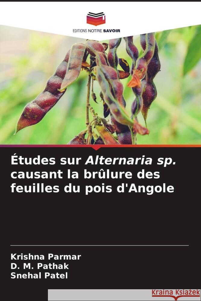 ?tudes sur Alternaria sp. causant la br?lure des feuilles du pois d'Angole Krishna Parmar D. M. Pathak Snehal Patel 9786207144518 Editions Notre Savoir - książka