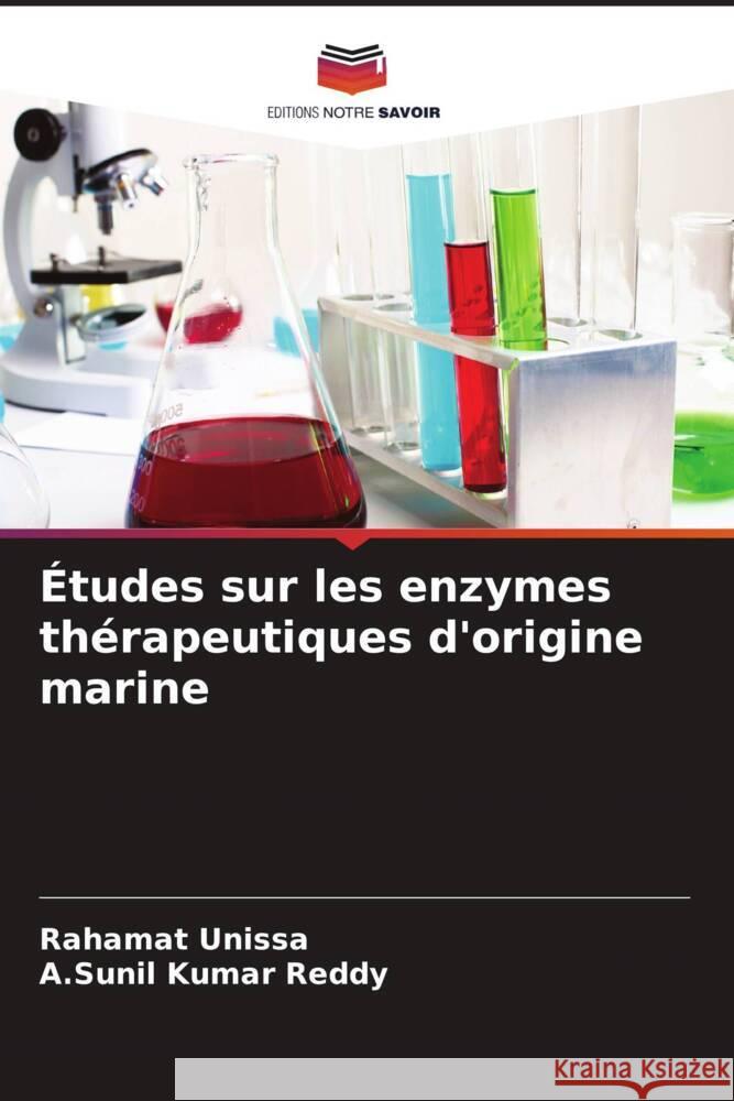 ?tudes sur les enzymes th?rapeutiques d'origine marine Rahamat Unissa A. Sunil Kumar Reddy 9786207505616 Editions Notre Savoir - książka