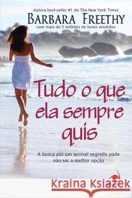 Tudo o que Ela Sempre Quis Barbara Freethy 9788581630205 Buobooks - książka