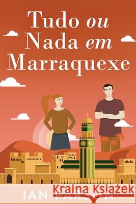 Tudo ou Nada em Marraquexe Ian Parson 9784824106032 Next Chapter Gk - książka