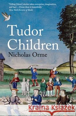 Tudor Children Nicholas Orme 9780300276114 Yale University Press - książka