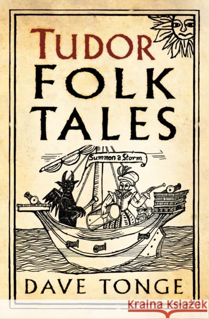 Tudor Folk Tales Dave Tonge 9780750991643 The History Press Ltd - książka