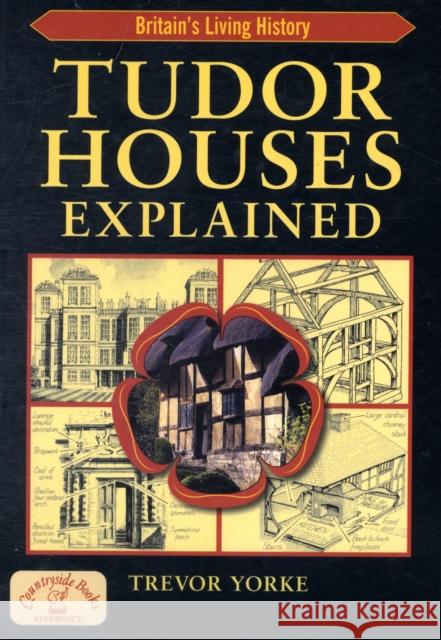 Tudor Houses Explained Ron Freethy 9781846741500 Countryside Books - książka